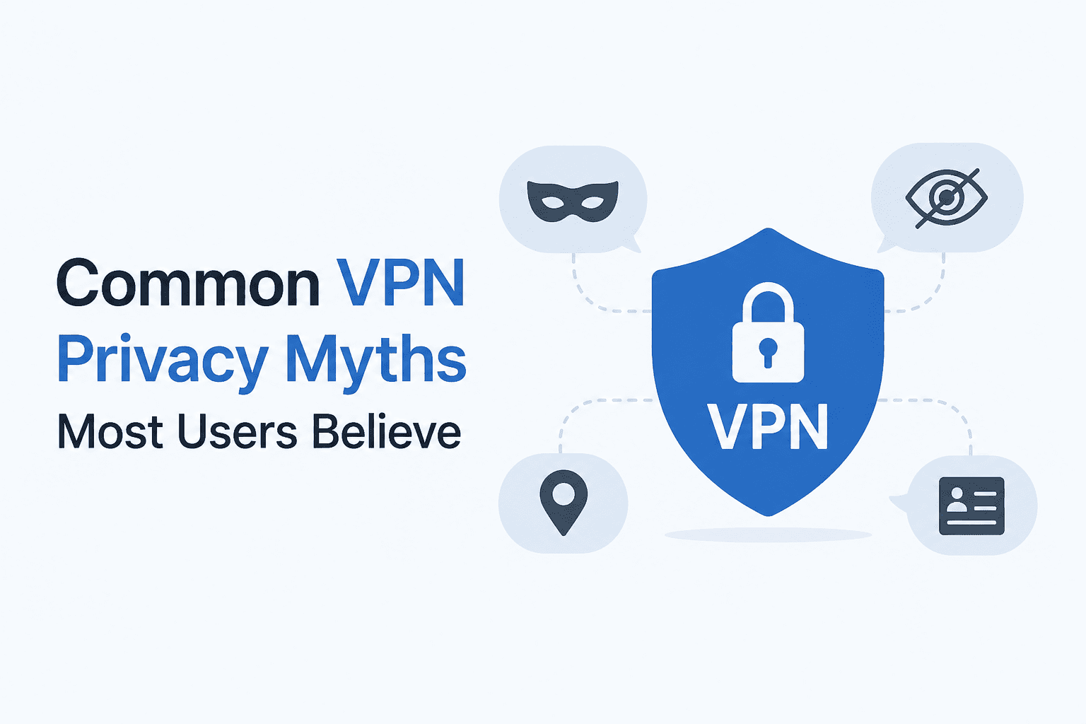 VPN Privacy Myths You Still Believe